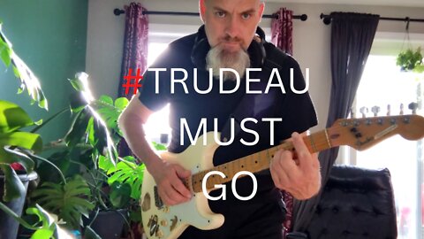 Trudeau Must Go | Canadian Rock Anthem not performed by a Russian Bot