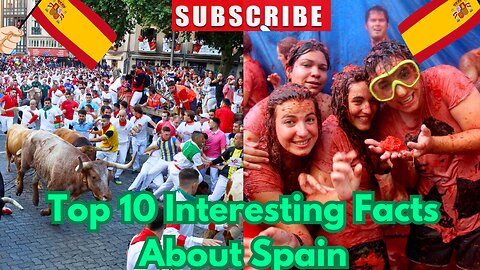 Top 10 Interesting Facts About Spain