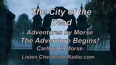 City of the Dead - Adventure Begins - Episode 1 - Adventures by Morse - Carlton E. Morse