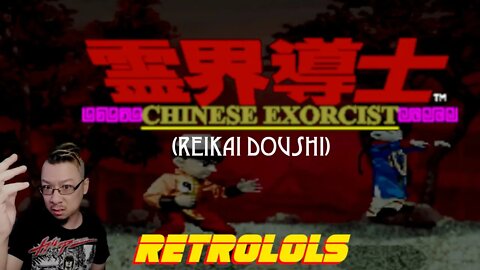 RetroLOLs - Reikai Doushi: Chinese Exorcist / Last Apostle Puppet Show [Arcade]