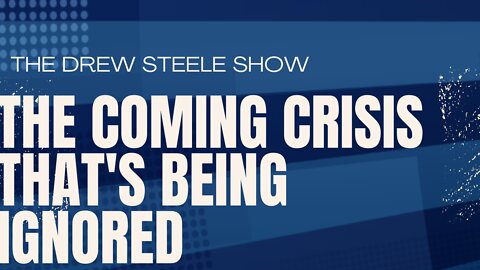 The Coming Crisis That's Being Ignored