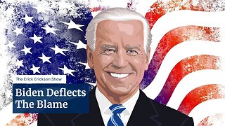 Biden Deflects The Blame