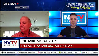 Col. Mike McCalister Discusses The Most Important Election In History with Nicholas Veniamin