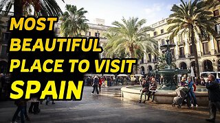 travel to spain vlog - spain tourism video - spain travel guide - spain 4k - spain travel tips