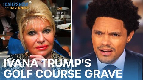 Ivana Trump's Golf Course Burial & Beyoncé's Controversial Lyric