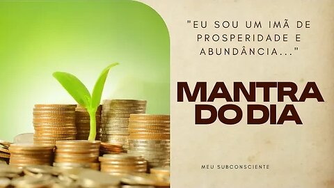 MANTRA DO DIA - Eu sou um imã de prosperidade e abundância #mantra #leidaatração #espiritualidade