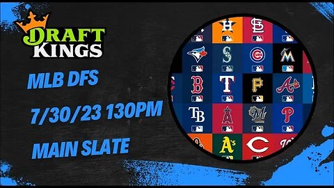 Dreams Top Picks MLB DFS Today Main Slate 7/30/23 Daily Fantasy Sports Strategy DraftKings