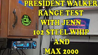 President Walker CB Range Test With 102 Steel Whip. Two Way Range Test With Jenn.