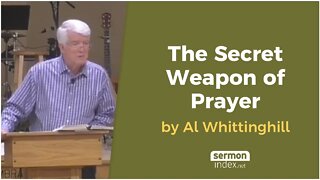 The Secret Weapon of Prayer by Al Whittinghill