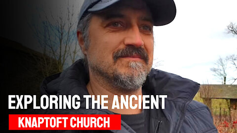 Exploring the Ancient Knaptoft Church | Left to Ruin