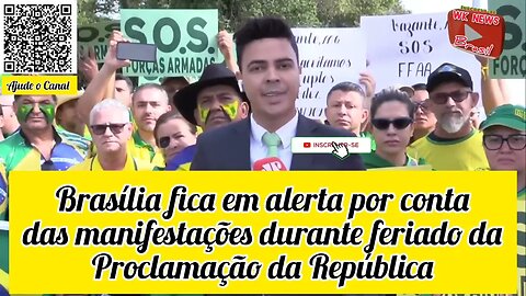 Brasília fica em alerta por conta das manifestações durante feriado da Proclamação da República