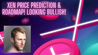 Xen Price Prediction & Roadmap! Looking Bullish!