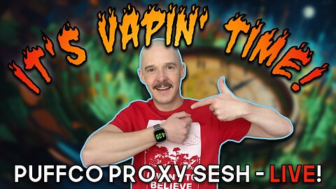It's Vapin' Time! | LIVE Puffco Proxy Sesh | Sneaky Pete's Vaporizer Reviews