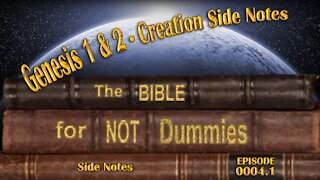 0004.1 Genesis 1 & 2 - Creation Side Notes