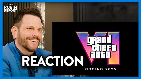 Dave Rubin Reacts to Grand Theft Auto 6 Trailer
