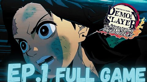 DEMON SLAYER: THE HINOKAMI CHRONICLES Gameplay Walkthrough EP.1 - Chapter 1 FULL GAME