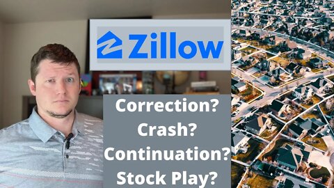 Zillow, The Housing Market, Bubbles, Crashes, Corrections, or Continuation?