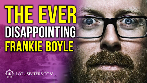 The Ever Disappointing Frankie Boyle