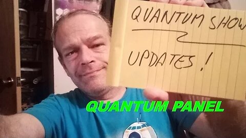 Quantum Panel, Updates from the week