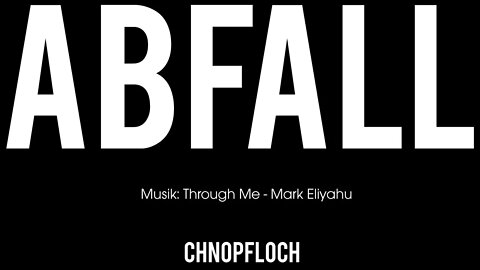 Abfall - Chnopfloch