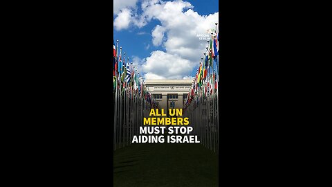 ALL UN MEMBERS MUST STOP AIDING ISRAEL