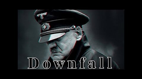 DOWNFALL (Hitler) inspirational