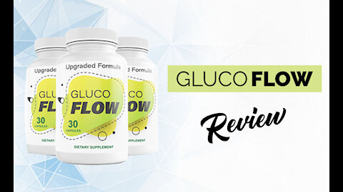 GlucoFlow Reviews 2021: Does This Supplement Work?