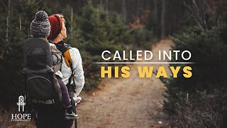 Called Into His Ways | Moment of Hope | Pastor Jeff Orluck