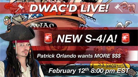 NEW S-4/A! and... Patrick Orlando Wants MORE Money