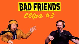 Bad Friends Funniest Moments Clip #3