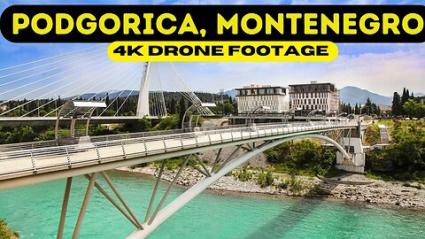 Podgorica, Montenegro 🇲🇪 4K Drone Footage