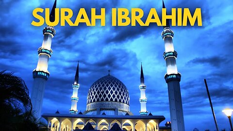 إبراهيم‎ Surah Ibrahim | Quran | 014 Most Beautiful Recitation