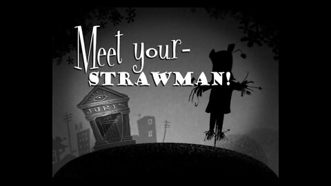 Meet Your Strawman!