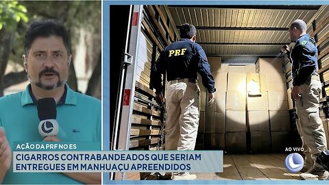 Ação da PRF no ES: Cigarros Contrabandeados que seriam Entregues em Manhuaçu Apreendidos.