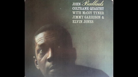 John Coltrane Quartet - Ballads (1963) [Complete 1995 CD Re-Issue]