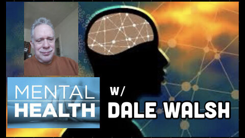 When I Was God-A Sincere Talk About Mental Health W/Dale Walsh
