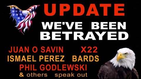 Juan O' Savin - Phil Godlewski & Dave X22: "The White Hats Were Betrayed"!!