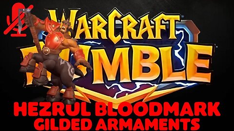 WarCraft Rumble - Hezrul Bloodmark - Gilded Armaments