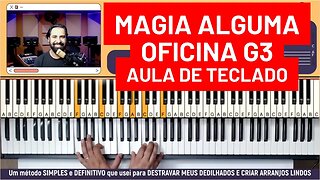 Magia Alguma - Oficina G3 - Aula de Teclado