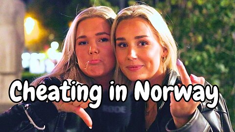 What Norwegian Girls Think About Cheating