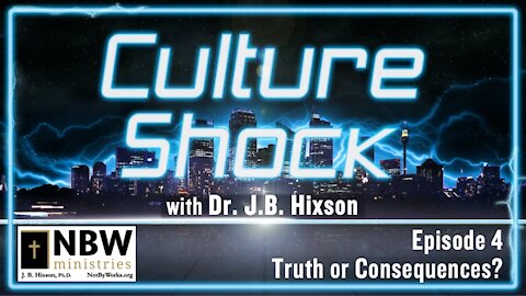 Culture Shock Episode 4 (Truth or Consequences?)