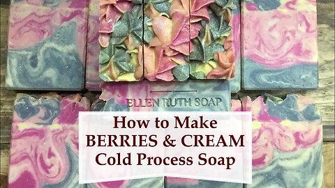 Making BERRIES & CREAM Cold Process Soap w/ Cream + Frosting Piping | Ellen Ruth Soap