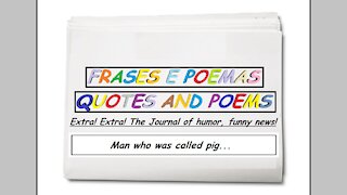Funny news: Man who was called pig... [Quotes and Poems]