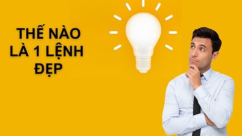 Thế nào là 1 lệnh đẹp?