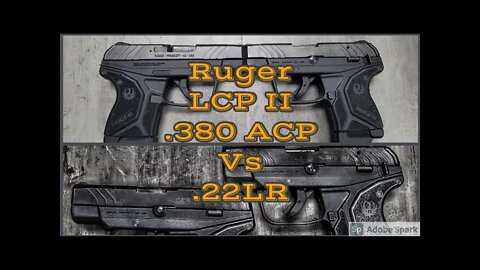 Ruger LCP II - .380 ACP vs .22 LR- Which Should You Get??