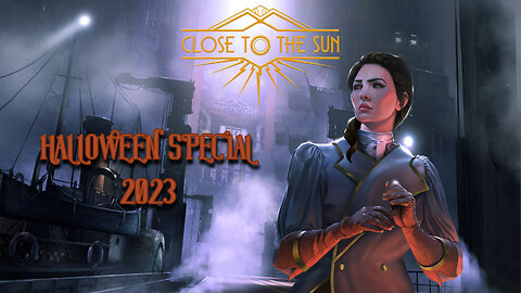 Getting Closer To The Sun Halloween Special 2023 (Close To The Sun)