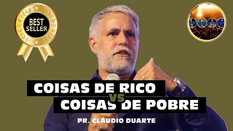 👉😀❤️ COISAS DE RICO VS COISAS DE POBRE - Pr. Cláudio Duarte. As Melhores Pregações e Mensagens Ev.