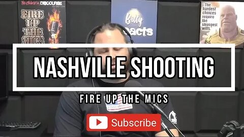 ND: Fire Up The Mics: Nashville Trans Shooter - Part 2