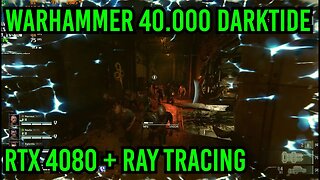 Warhammer 40.000 Darktide - RTX 4080 com Ray Tracing (1440p)