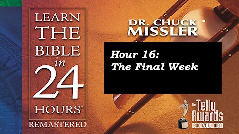 Learn the Bible in 24 Hours (Hour 16) - Chuck Missler [mirrored]